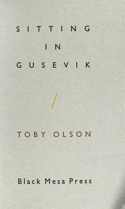 Item #66411 Sitting in Gusevik. Toby Olson