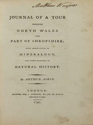 Journal of a tour through North Wales and part of Shropshire; with observations in mineralogy, and other branches of natural history
