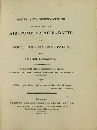 Facts and observations respecting the air-pump vapour-bath, gout, rheumatism, palsy, and other diseases