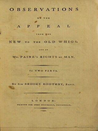 Observations on the appeal from the new to the old Whigs, and on Mr. Paine’s Rights of Man. In two parts
