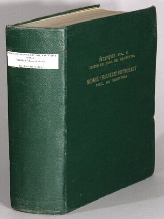 Item #66599 Mongol-Sanskrit dictionary, with a Sanskrit-Mongol index. Raghu Vira, Raghuvīra...