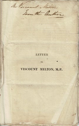 Item #66832 A letter to Viscount Milton, M. P. by one of his constituents. Charles William...
