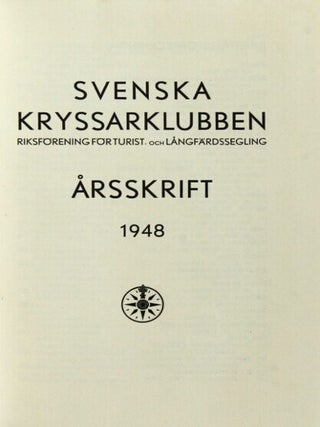 Svenska Kryssarklubbens. Riksf&ouml;rening f&ouml;r Turist - och Langf&auml;rdssegling. &Aring;rsskrift 1948