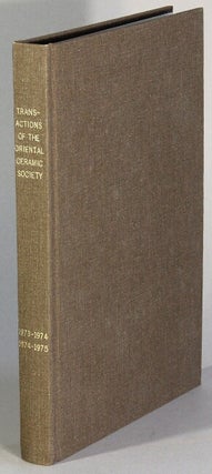Item #67196 Transactions of the Oriental Ceramic Society 1973-1974 1974-1975