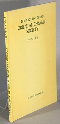 Item #67197 Transactions of the Oriental Ceramic Society 1977-1978 (vol. 42
