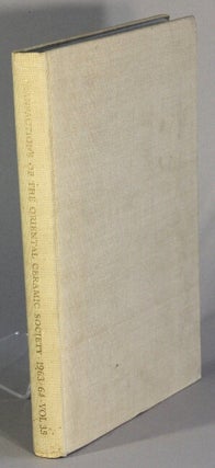 Item #67200 Transactions of the Oriental Ceramic Society 1963-1964 (vol. 35