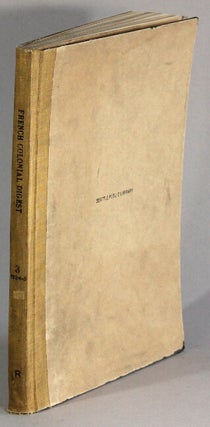 Item #67226 French colonial digest. Vol. 3. Gaston Liebert, ed