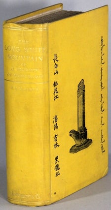 Item #67237 The long white mountain or a journey in Manchuria, with some account of the history,...
