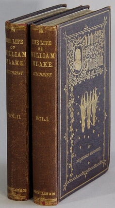 Item #67239 Life of William Blake, "Pictor Ignotus." With selections from his poems and other...