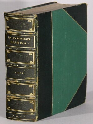 Item #67343 In farthest Burma. The record of an arduous journey of exploration and research...