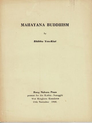 Item #67564 Mahayana Buddhism. Bhikku Yen-Kiat