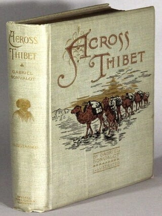 Item #67605 Across Thibet … with illustrations from photographs taken by Prince Henry of...