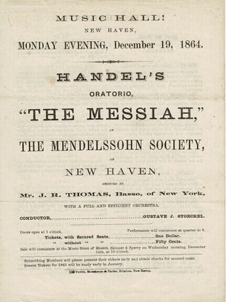 Item #67695 Music Hall! New Haven, Monday evening, December 19, 1864, Handel's oratorio, "The...