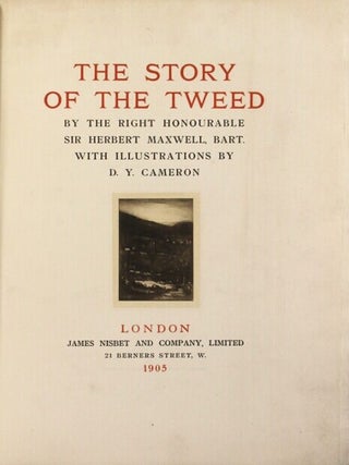 The story of the Tweed ... with illustrations by D. Y. Cameron