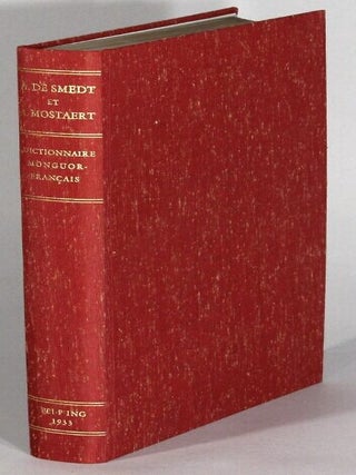 Le dialecte monguor parl&eacute; par les mongols du Kansou occidental. IIIe partie: Dictionnaire. A. De Smedt, Antoine.