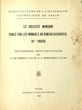 Le dialecte monguor parl&eacute; par les mongols du Kansou occidental. IIIe partie: Dictionnaire Monguor-Francais