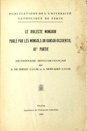 Le dialecte monguor parlé par les mongols du Kansou occidental. IIIe partie: Dictionnaire Monguor-Francais