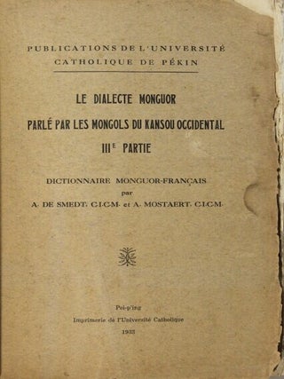 Le dialecte monguor parl&eacute; par les mongols du Kansou occidental. IIIe partie: Dictionnaire Monguor-Francais