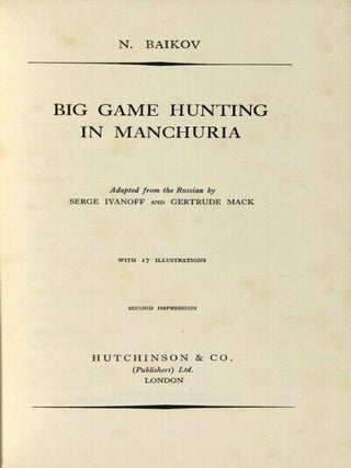 Big game hunting in Manchuria. Adapted from the Russian by Serge Ivanoff and Gertrude Mack