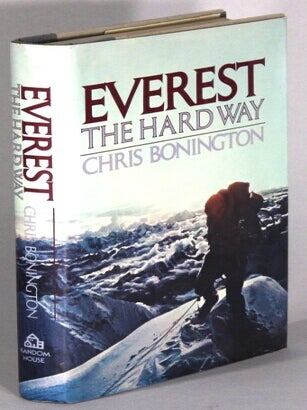 Item #68303 Everest the hard way. Chris Bonington
