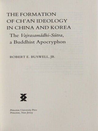The formation of Ch'an ideology in China and Korea: the Vajrasamadhi-Sutra, a Buddhist apocryphon