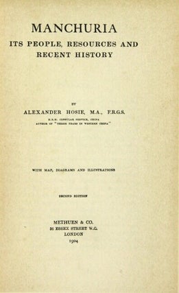 Manchuria. Its people, resources and recent history