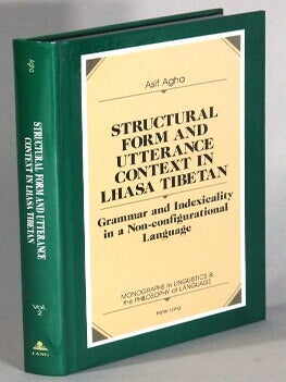 Item #68776 Structural form and utterance context in Lhasa Tibetan. Grammar and indexicality in a...