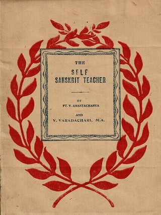 Item #69073 The self Sanskrit teacher. V. Anantacharya, V. Varadachari