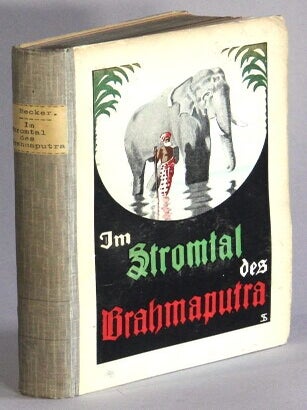 Item #69075 Im Stromtal des Brahmaputra. P. Becker, Dr
