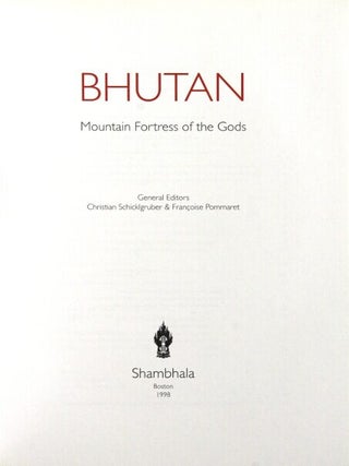 Bhutan: mountain fortress of the gods