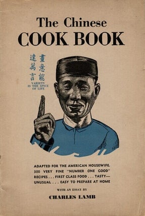 Item #69227 The Chinese cook book covering the entire field of Chinese cookery in the Chinese...