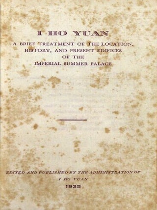 I Ho Yuan. A brief treatment of the location, history, and present edifices of the Imperial Summer Palace