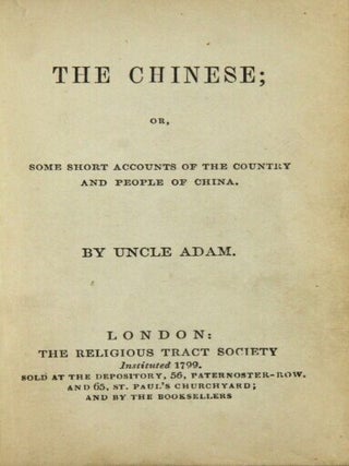 The Chinese; or, some short accounts of the country and people of China