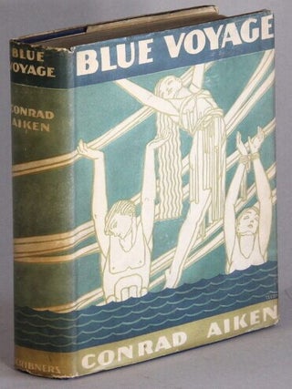 Item #69492 Blue voyage. Conrad Aiken