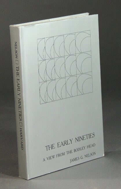 Item #6956 The early nineties: a view from the Bodley Head. JAMES G. NELSON.
