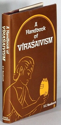 Item #69990 A handbook of Virasaivism ... With a foreword by R. D. Ranade. Edited by R. N. Nandi....