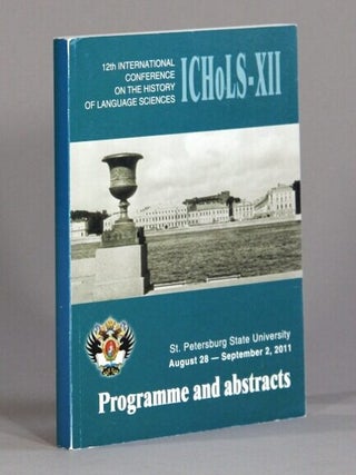 Item #70668 ICHoLS XIII 12th International Conference on the History of Language Sciences