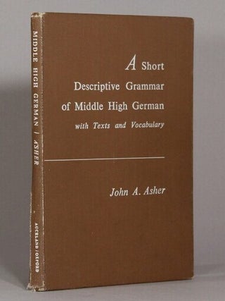 Item #70699 A short descriptive grammar of Middle High German. John A. Asher