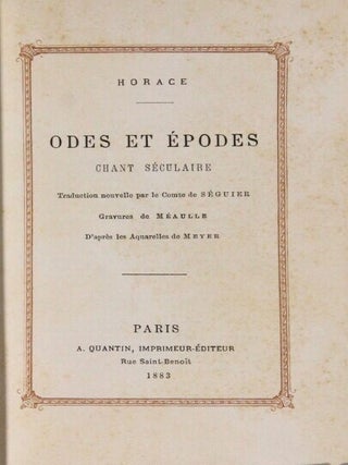 Odes et épodes, chant séculaire. Traduction nouvelle par le comte de Séguier, gravures de Méaulle d'après les aquarelles de Meyeré