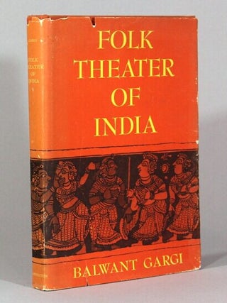 Item #70984 Folk theatre of India. Balwant Gargi