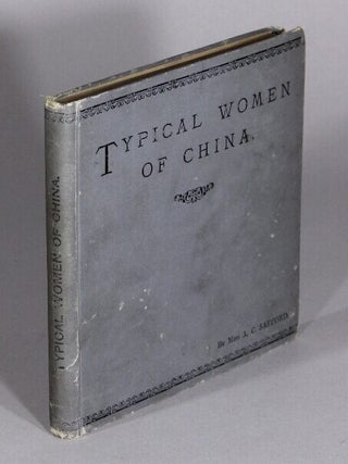 Item #71024 Typical women of China. [Abridged from the Chinese work "Records of Virtuous Women of...