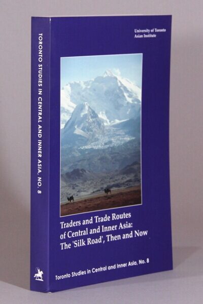 Traders and trade routes of Central and Inner Asia: The 'silk road ...