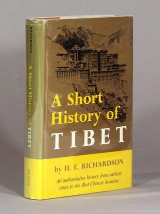 A short history of Tibet. H. E. Richardson.