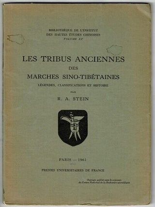 Les tribus anciennes des marches sino-tib&eacute;taines: l&eacute;gendes, classifications et histoire. Rolf Alfred Stein.