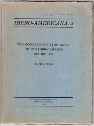 Item #71605 The comparative ethnology of northern Mexico before 1750. Ralph Leon Beals