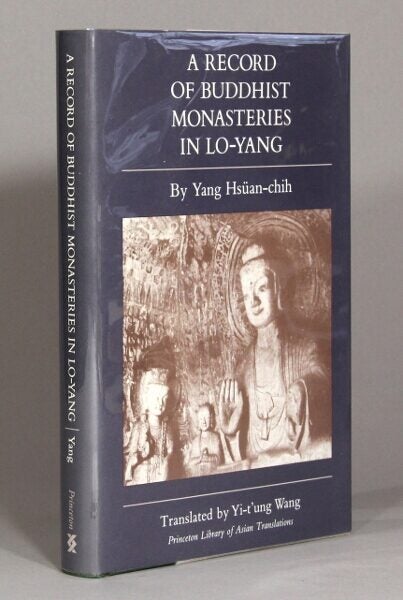 A record of Buddhist monasteries in Lo-Yang | Yang Hsüan-Chih