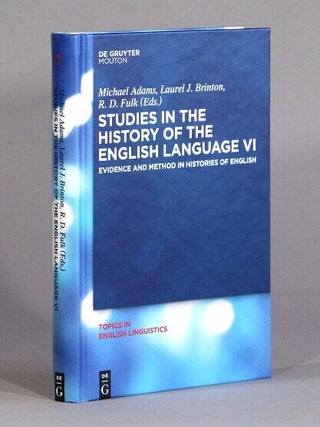 Item #72139 Studies in the history of the English language VI. Evidence and method in histories...