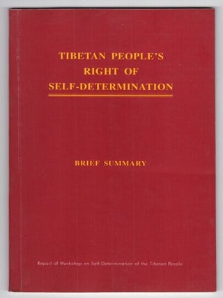 Item #72243 Tibetan People's Right of Self-Determination. Brief summary: report of the workshop...