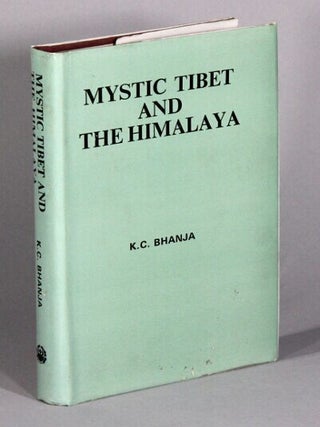 Item #72638 Mystic Tibet and the Himalaya. Kamalesh Bhanja