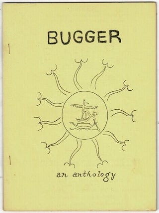 Item #72646 Bugger an anthology of anal erotic, pound cake cornhole, arse-freak, & dreck poems....